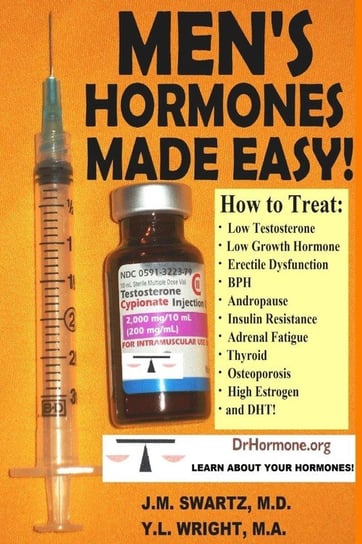 MEN'S HORMONES MADE EASY! Swartz M.D. J.M.