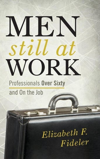 Men Still at Work Fideler Elizabeth F.