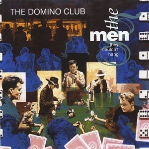 Men They Couldn'T Hang - Domino Club Various Artists