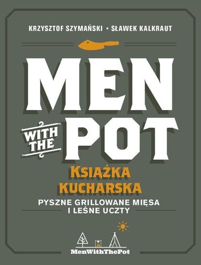 Men with the Pot książka kucharska Szymański Krzysztof, Sławek Kalkraut