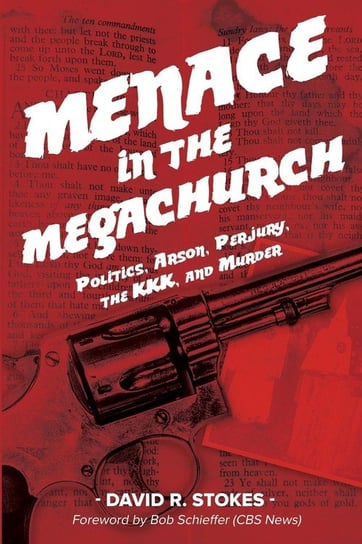 Menace in the Megachurch Stokes David R.