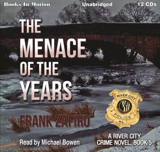Menace of the Years. The River City Crime Novel. Book 5 Zafiro Frank