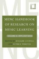 Menc Handbook of Research on Music Learning: Volume 2: Applications Webster Peter, Colwell Richard