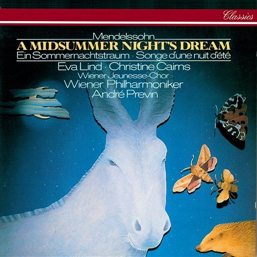 Mendelssohn: A Midsummer Night's Dream André Previn, Eva Lind, Christine Cairns, Wiener Jeunesse-Chor, Wiener Philharmoniker
