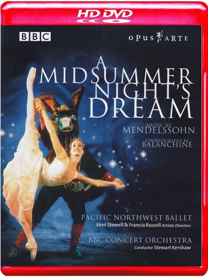 Mendelssohn: A Midsummer Night's Dream BBC Concert Orchestra, Pacific Northwest Ballet