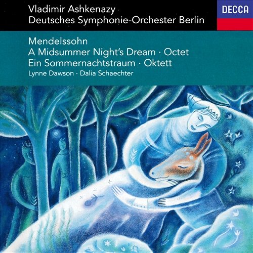 Mendelssohn: A Midsummer Night's Dream; Octet Vladimir Ashkenazy, Deutsches Symphonie-Orchester Berlin