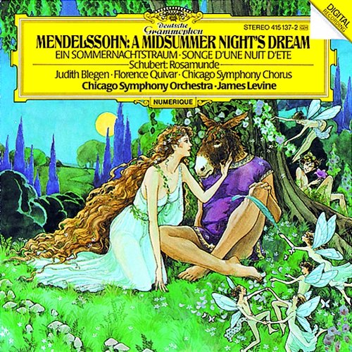 Mendelssohn: A Midsummer Night's Dream, Incidental Music, Op.61, MWV M 13 - No.3 Song with Chorus: "Bunte Schlangen, zweigezüngt" Judith Blegen, Florence Quivar, Chicago Symphony Chorus, Margaret Hillis, Chicago Symphony Orchestra, James Levine