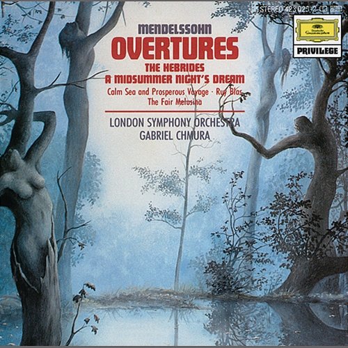 Mendelssohn-Bartholdy: Overtures London Symphony Orchestra, GABRIEL CHMURA