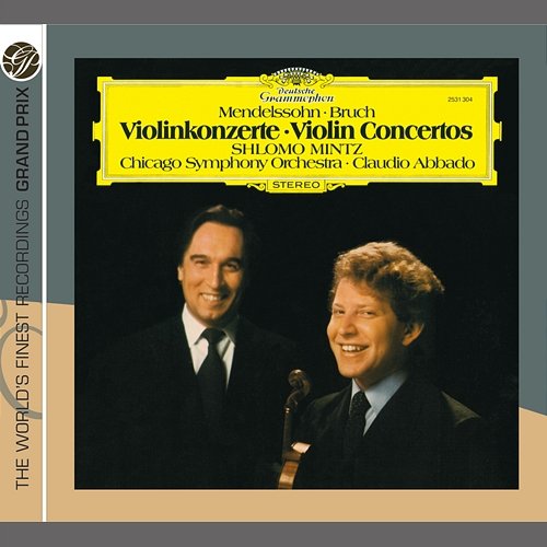 Mendelssohn / Bruch: Violin Concertos Shlomo Mintz, Chicago Symphony Orchestra, Claudio Abbado