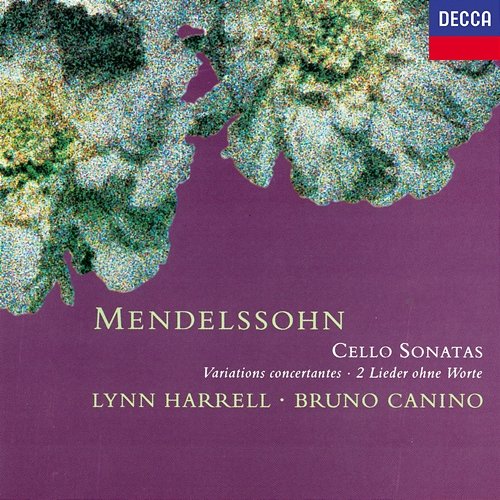 Mendelssohn: Cello Sonatas; Variations Concertantes; 2 Lieder ohne Worte Lynn Harrell, Bruno Canino