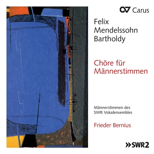 Mendelssohn: Chöre für Männerstimmen SWR Vokalensemble Stuttgart, Frieder Bernius