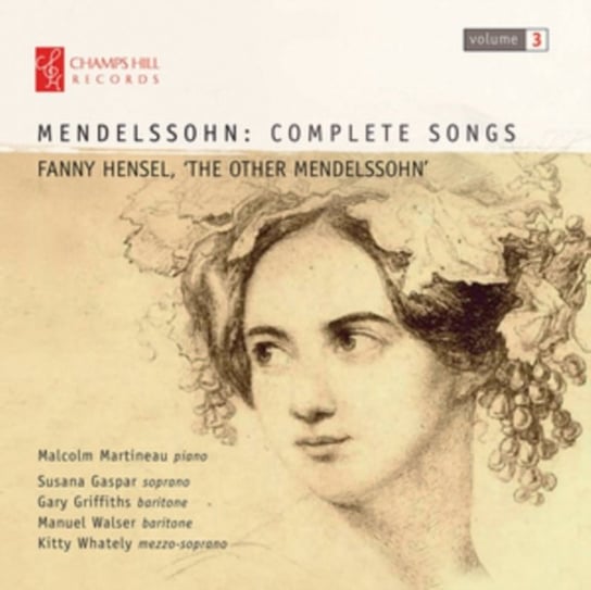 Mendelssohn: Complete Songs Champs Hill Records