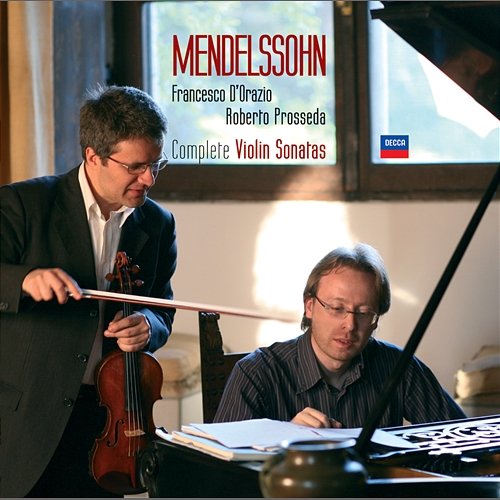 Mendelssohn: Complete Violin Sonatas Francesco D'Orazio feat. Roberto Prosseda