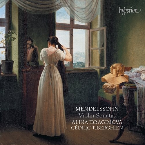 Mendelssohn: Complete Violin Sonatas Alina Ibragimova, Cédric Tiberghien