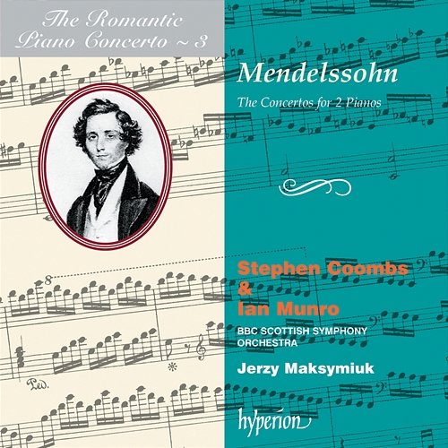 Mendelssohn: Concertos for 2 Pianos (Hyperion Romantic Piano Concerto 3) Stephen Coombs, Ian Munro, BBC Scottish Symphony Orchestra