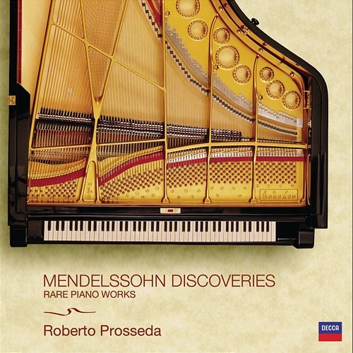 Mendelssohn Discoveries Roberto Prosseda