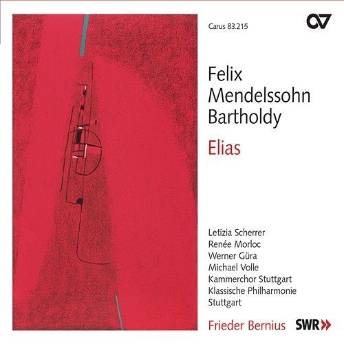 Mendelssohn: Elias, Op. 70 Klassische Philharmonie Stuttgart, Kammerchor Stuttgart, Frieder Bernius