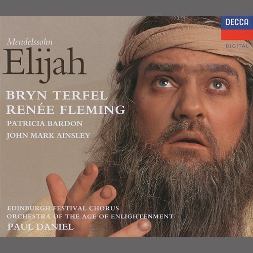 Mendelssohn: Elijah Bryn Terfel, Renée Fleming, Edinburgh Festival Chorus, Orchestra of the Age of Enlightenment, Paul Daniel