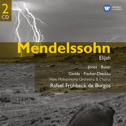 Mendelssohn: Elijah Rafael Frühbeck de Burgos, Gwyneth Jones, Janet Baker, Nicolai Gedda, Dietrich Fischer-Dieskau & New Philharmonia Orchestra