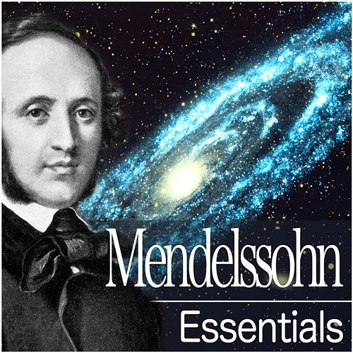 Mendelssohn Essentials Various Artists