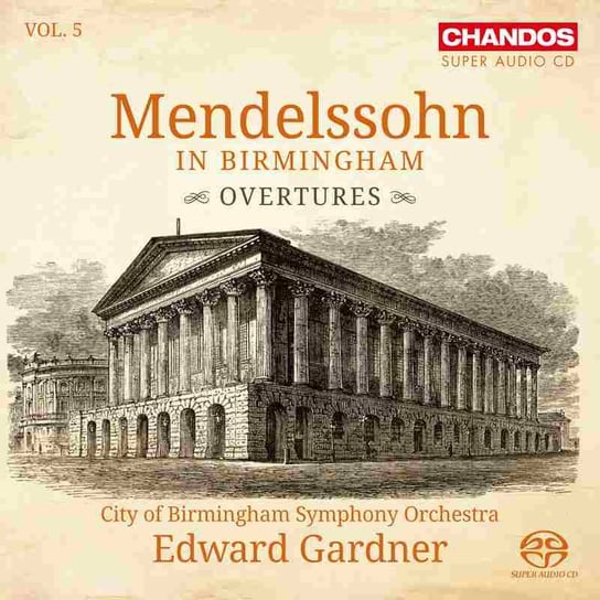 Mendelssohn: Gardner In Birmingham. Volume 5 City of Birmingham Symphony Orchestra