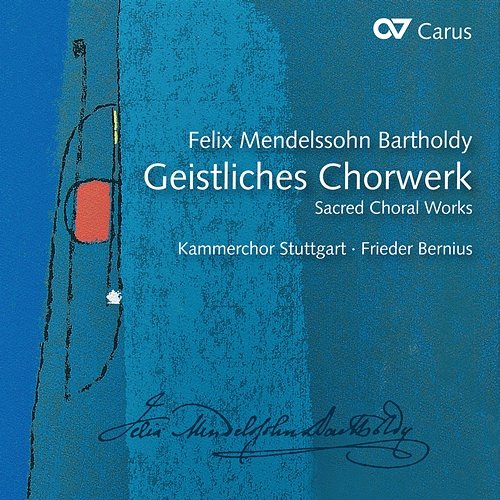 Mendelssohn: Geistliches Chorwerk. Motetten, Psalmen, Choralkantaten, Lobgesang Kammerchor Stuttgart, Frieder Bernius
