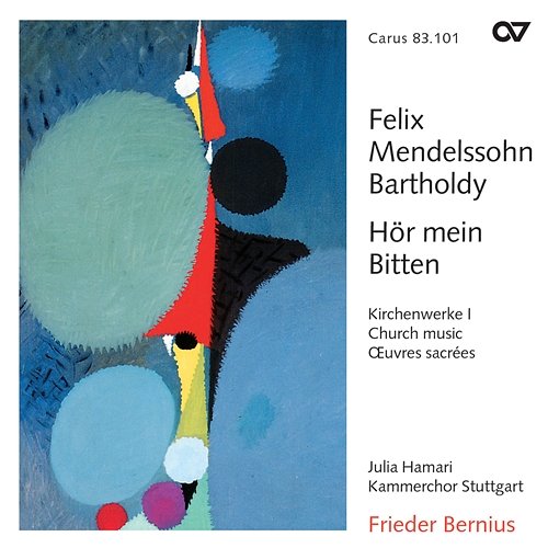 Mendelssohn: Hör mein Bitten. Kirchenwerke I Julia Hamari, Ensemble '76 Stuttgart, Kammerchor Stuttgart, Frieder Bernius