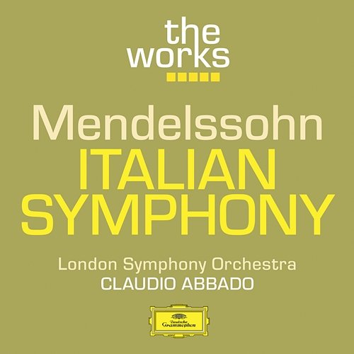 Mendelssohn: Italian Symphony London Symphony Orchestra, Claudio Abbado