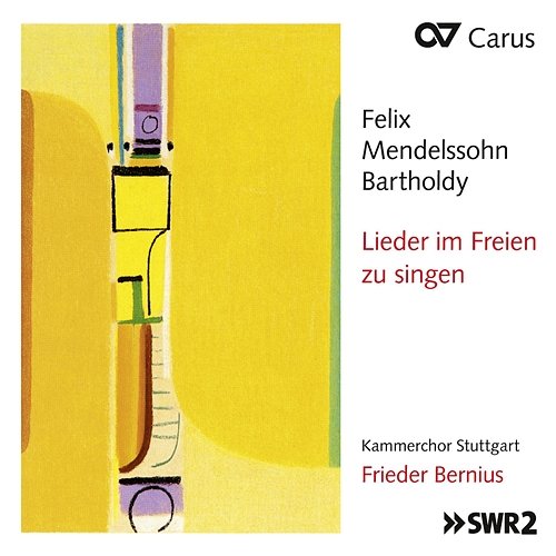 Mendelssohn: Lieder im Freien zu singen Kammerchor Stuttgart, Frieder Bernius
