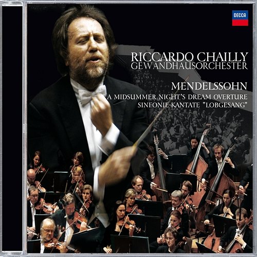 Mendelssohn: "Lobgesang" in B Flat Major, Op. 52, MWV A18 - "Drum sing' ich mit meinem Liede" Peter Seiffert, Gewandhausorchester, Riccardo Chailly
