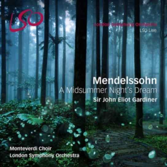 Mendelssohn: Midsummer Night’s Dream London Symphony Orchestra