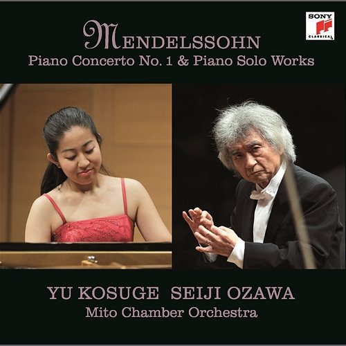 Mendelssohn: Piano Concerto No. 1 & Piano Solo Works Yu Kosuge