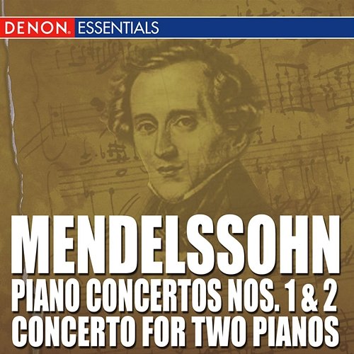 Mendelssohn: Piano Concertos Nos. 1 & 2 - Concerto for Two Pianos Various Artists