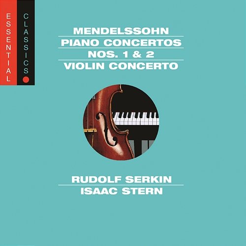 Mendelssohn: Piano Concertos Nos. 1, 2 & Violin Concerto No. 2 in E Minor Various Artists