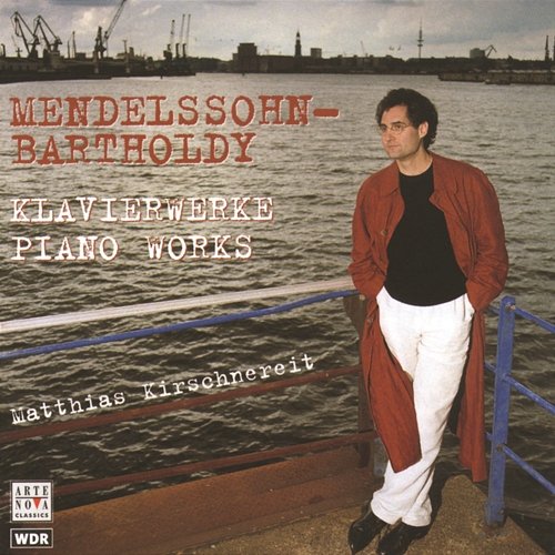 Mendelssohn: Piano Works Matthias Kirschnereit