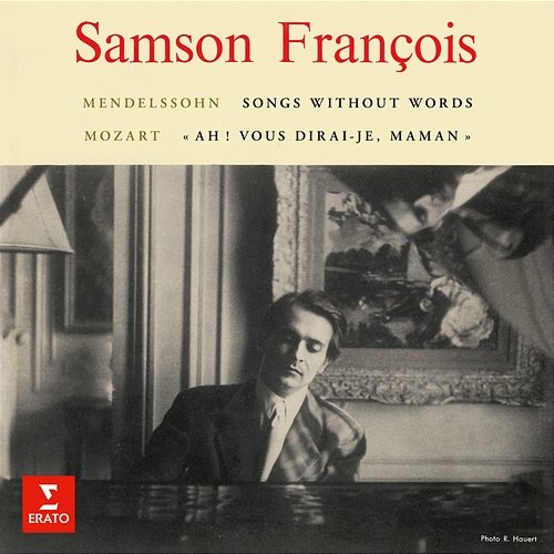 Mendelssohn: Songs Without Words & Rondo capriccioso - Mozart: Variations on "Ah ! vous dirai-je, maman" Samson François