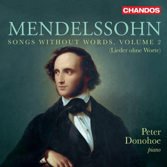 Mendelssohn: Songs without Words. Volume 2 Donohoe Peter