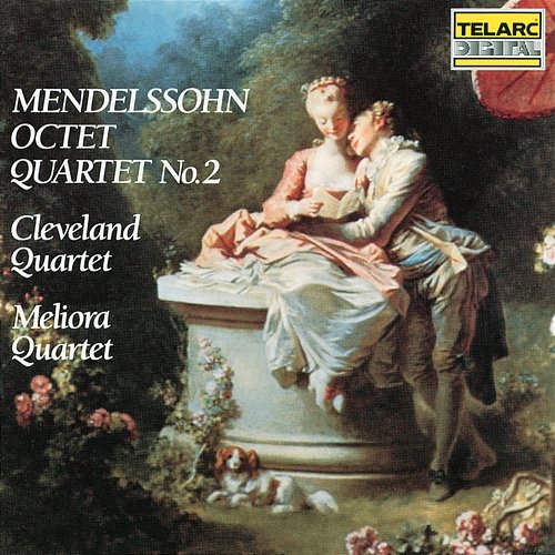Mendelssohn: String Quartet No. 2 in A Major & String Octet in E-Flat Major Cleveland Quartet, Meliora Quartet