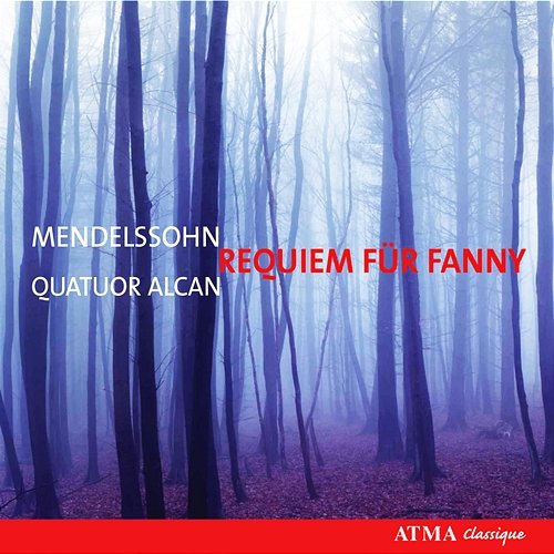 Mendelssohn: String Quartets Quatuor Alcan