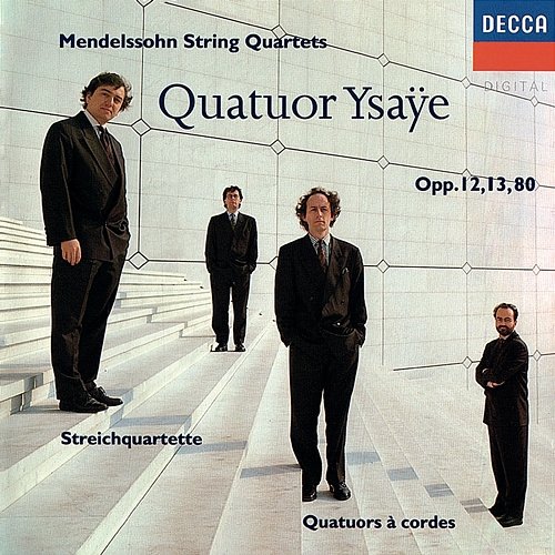 Mendelssohn: String Quartets Nos. 1, 2, & 6 Quatuor Ysaÿe
