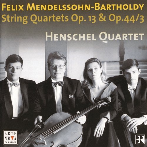 Mendelssohn: String Quartets Op. 12 & Op. 80 Henschel Quartet