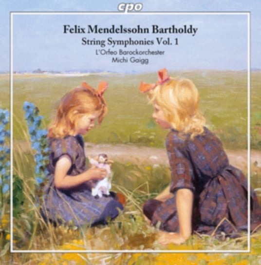 Mendelssohn: String Symphonies. Volume 1 L'Orfeo Barockorchester, Gaigg Michi