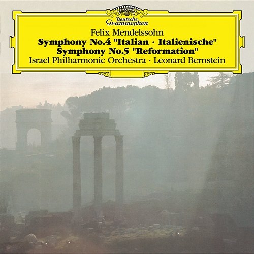 Mendelssohn: Symphonies No.4 "Italian" & No.5 "Reformation" Israel Philharmonic Orchestra, Leonard Bernstein