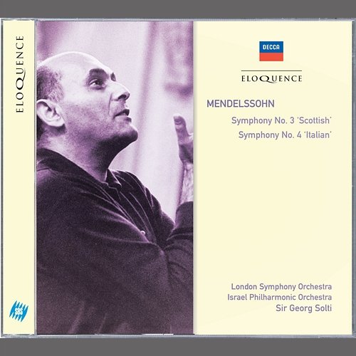Mendelssohn: Symphonies Nos. 3 & 4 Sir Georg Solti