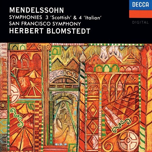 Mendelssohn: Symphonies Nos. 3 & 4 Herbert Blomstedt, San Francisco Symphony