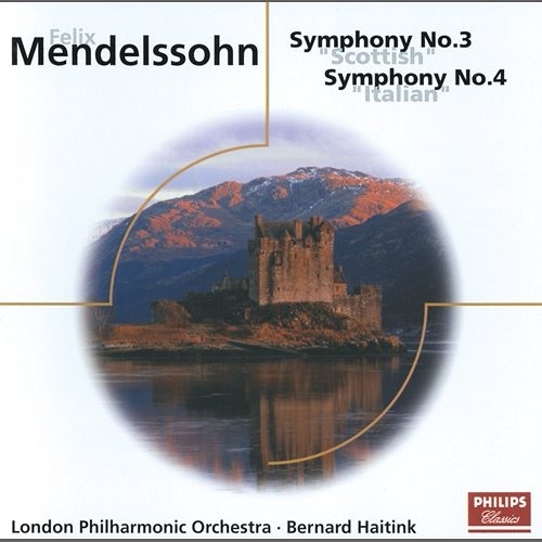 Mendelssohn: Symphonies Nos.3 & 4; Hebrides Overture London Philharmonic Orchestra, Bernard Haitink