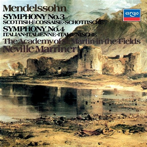 Mendelssohn: Symphonies Nos. 3 "Scottish" & 4 "Italian" Sir Neville Marriner, Academy of St Martin in the Fields