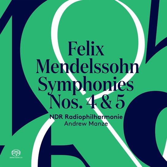 Mendelssohn: Symphonies Nos 4 & 5 Ndr Radiophilharmonie