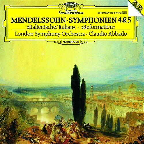 Mendelssohn: Symphonies Nos.4 "Italian" & 5 "Reformation" London Symphony Orchestra, Claudio Abbado