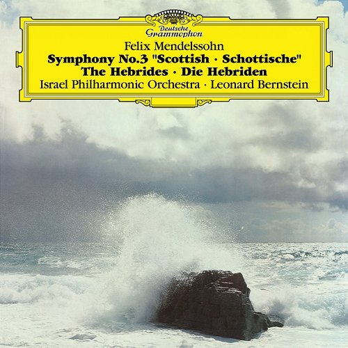 Mendelssohn: Symphony No.3, Hebrides Overture Israel Philharmonic Orchestra, Leonard Bernstein